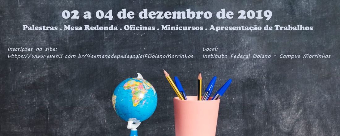 IV Semana Acadêmica da Pedagogia - 2019: "Educação, formação docente e os desafios contemporâneos"