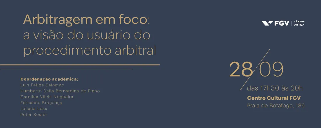 Seminário Arbitragem em foco: a visão do usuário do procedimento arbitral