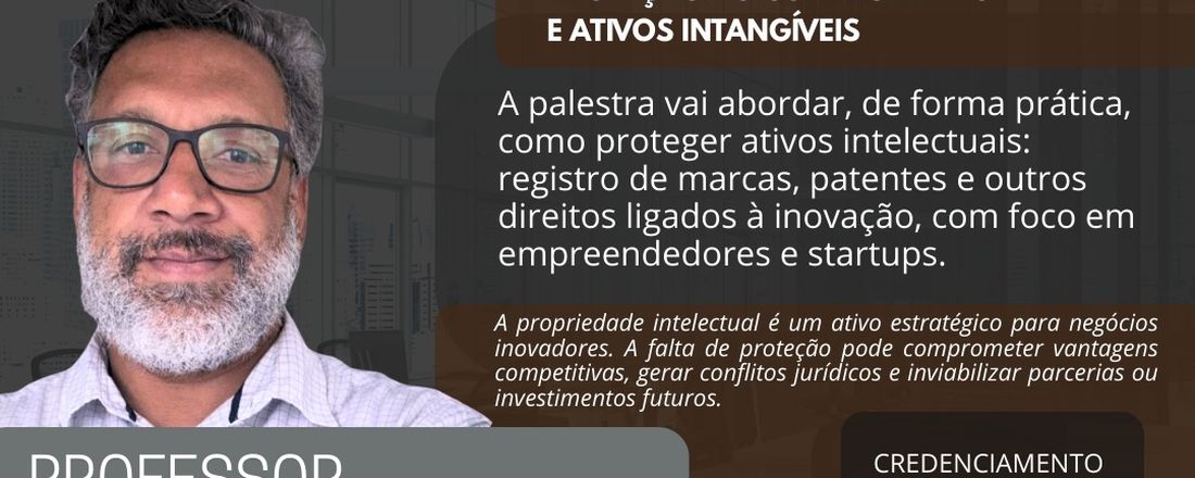 PALESTRA: Propriedade intelectual, marcas e patentes na prática