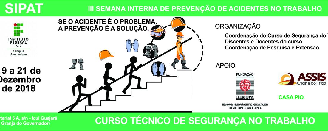 III Semana Interna de Prevenção de Acidentes no Trabalho - "Se o acidente é o problema, a prevenção é a solução"