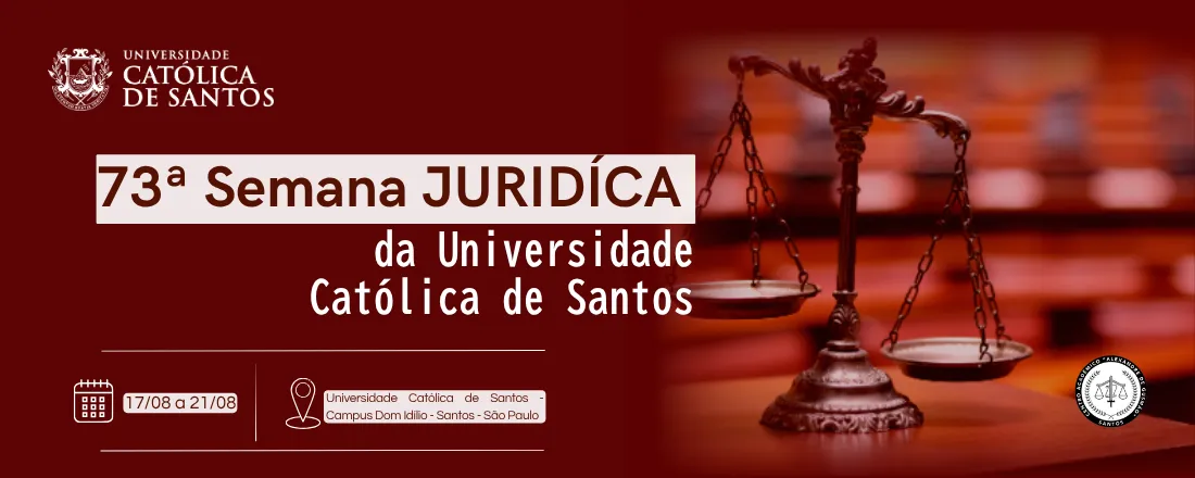 73ª Semana Jurídica da Universidade Católica de Santos