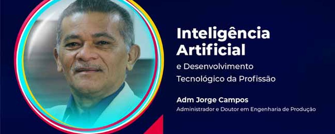 3ª JORNADA ACADÊMICA 3 - Inteligência Artificial e Desenvolvimento Tecnológico da Profissão