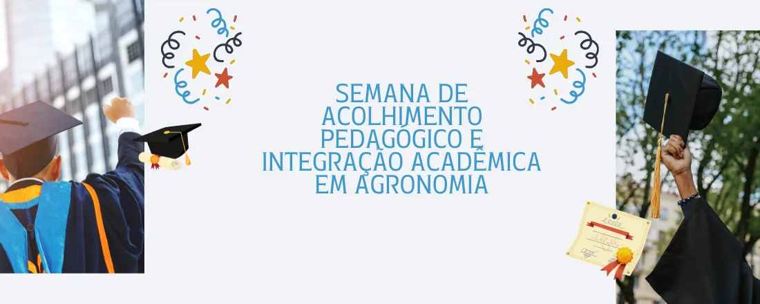 Semana de Acolhimento Pedagógico e Integração Acadêmica em Agronomia