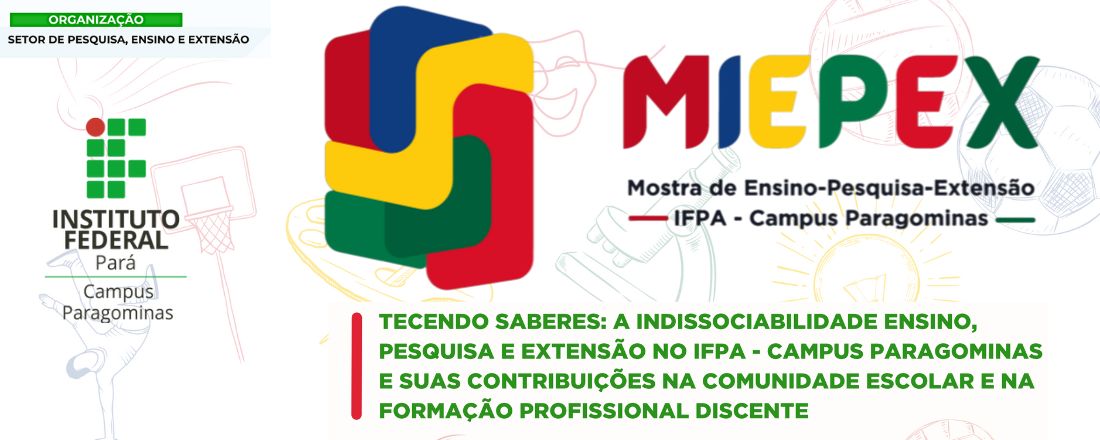 1º Mostra Integrada de Ensino, Pesquisa e Extensão (MIEPEX) - IFPA - Campus Paragominas