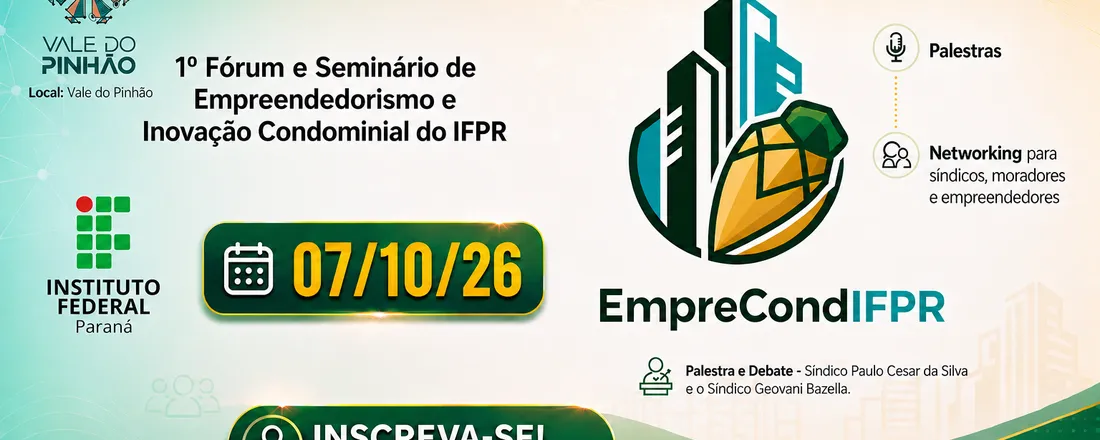 1º EmpreCondIFPR - Fórum e Seminário de Empreendedorismo e Inovação Condominial do IFPR.