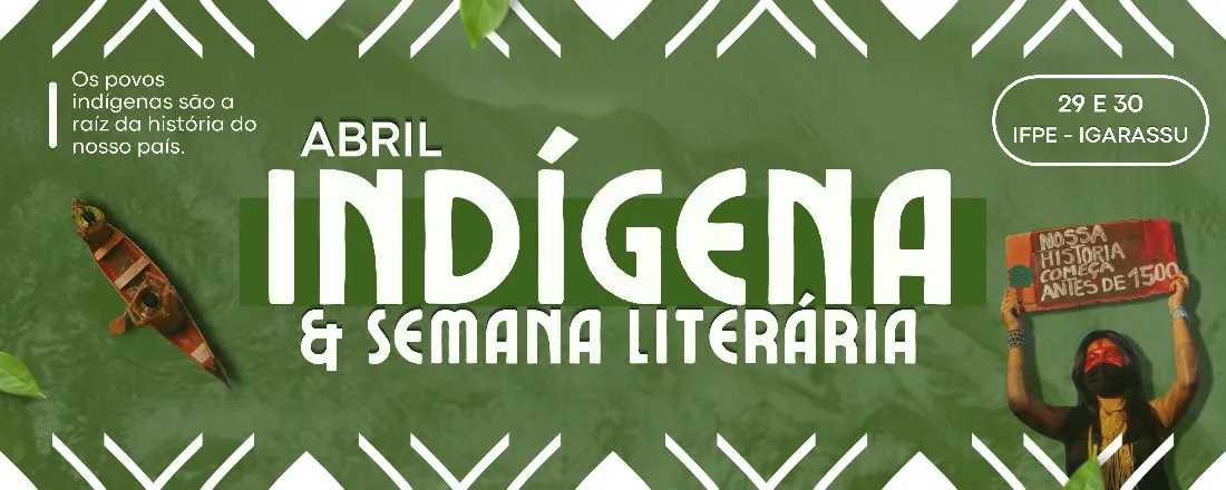 Abril Indígena e semana literária