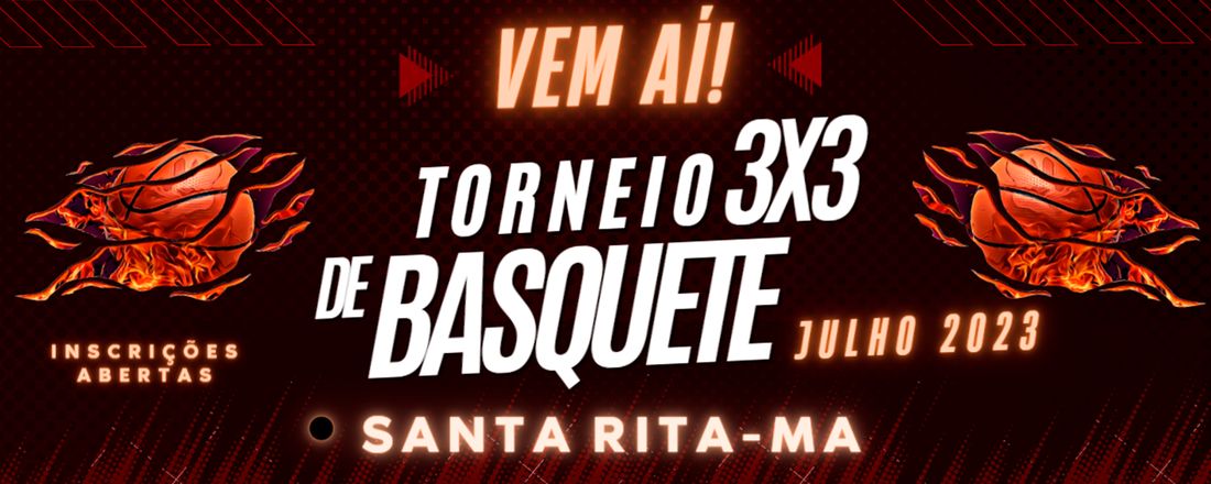 TORNEIO BASQUETE 3X3 SANTA RITA-MA