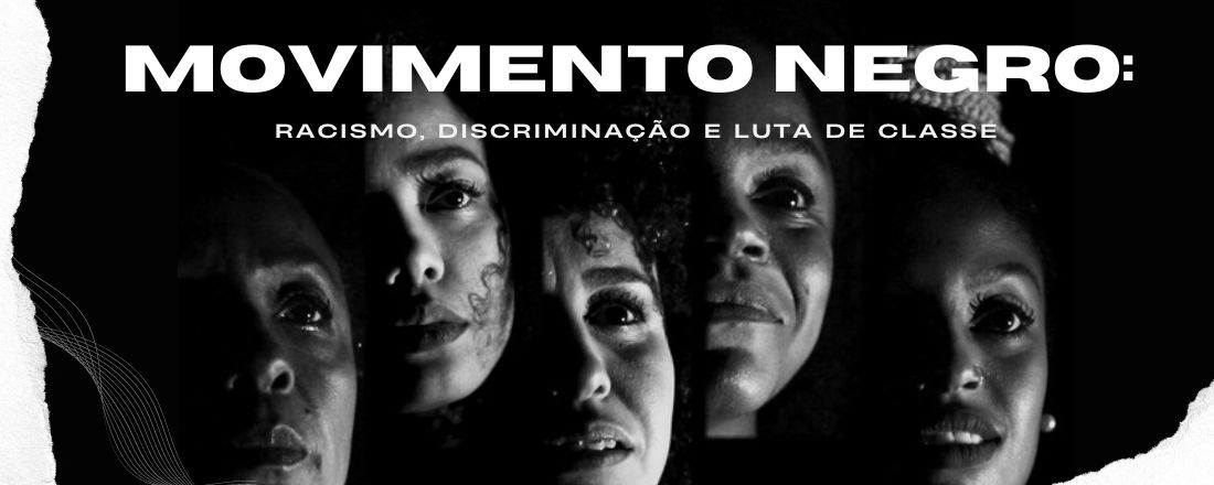 Movimento Negro: Racismo, Discriminação e Luta de Classe