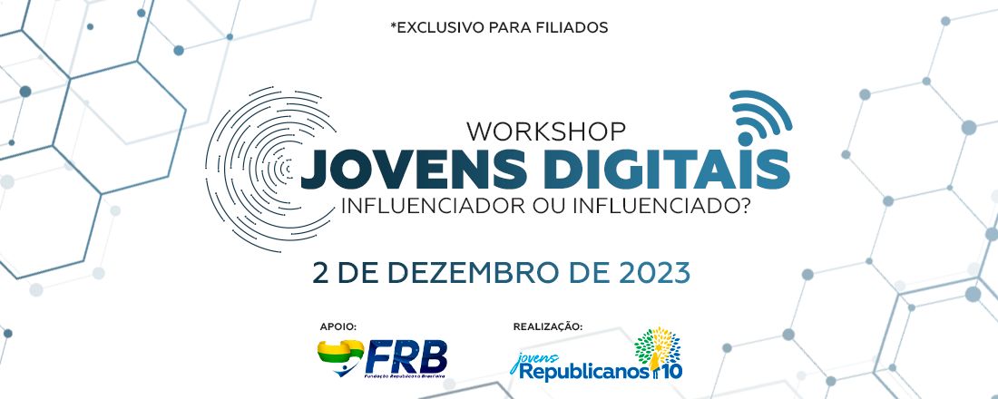 WORKSHOP JOVENS DIGITAIS - INFLUENCIADOR OU INFLUENCIADO?