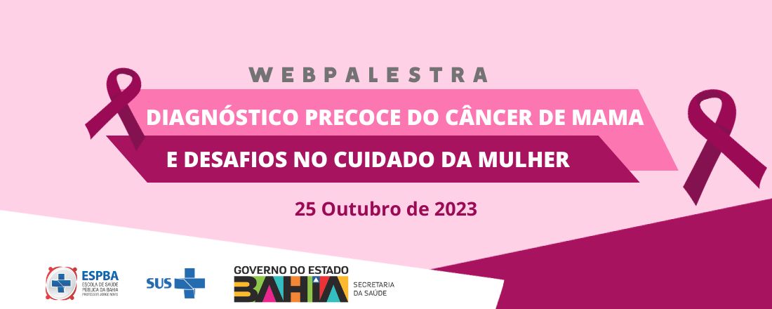 WebPalestra Diagnóstico Precoce do Câncer de Mama e Desafios no Cuidado da Mulher