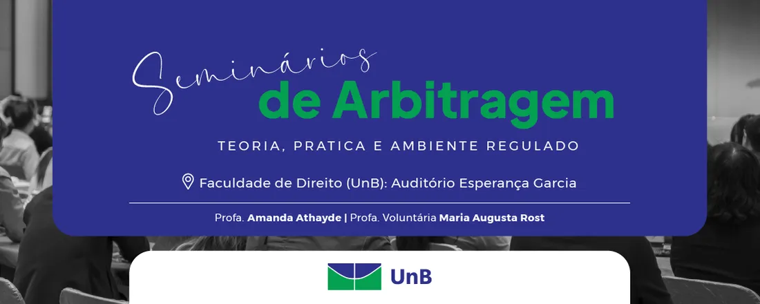 Seminários de Arbitragem: Teoria, Prática e Ambiente Regulado