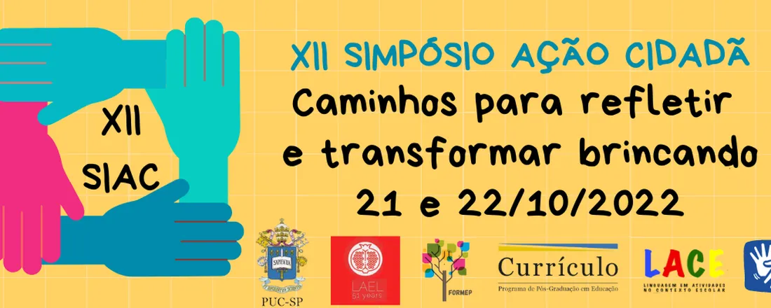 XII Simpósio Ação Cidadã (XII SIAC): Caminhos para refletir e transformar brincando