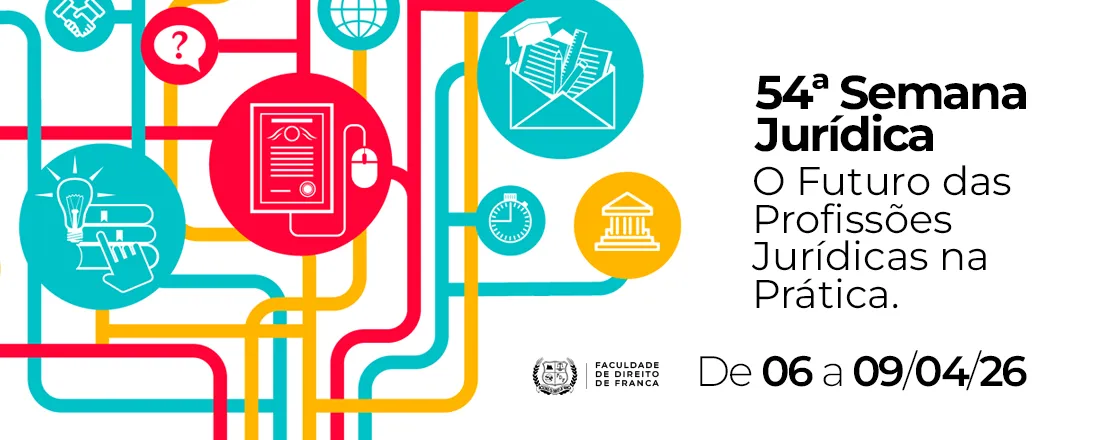 54ª Semana Jurídica - O Futuro das Profissões Jurídicas na Prática