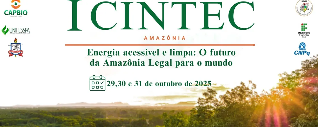I CONGRESSO INTEGRADO DE DESENVOLVIMENTO TECNOLÓGICO SUSTENTÁVEL E CONVERSÃO ENERGÉTICA DA AMAZÔNIA LEGAL