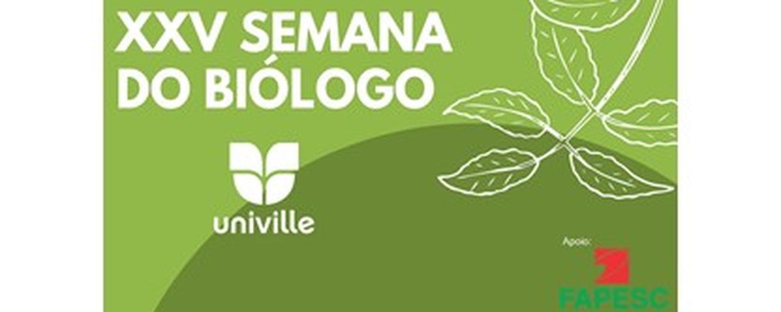 XXV Semana do Biólogo - UNIVILLE