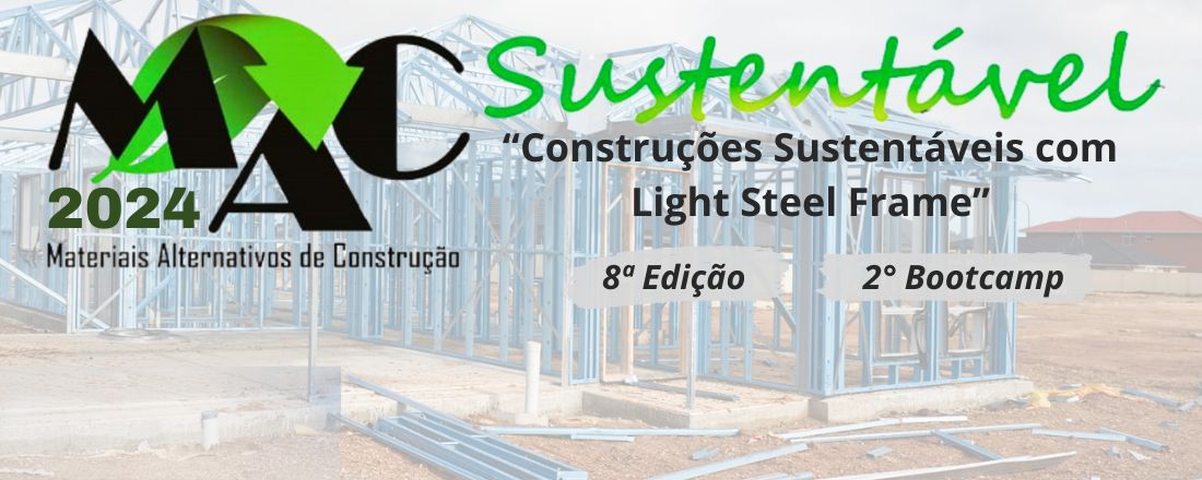 MAC Sustentável 2024 - "Construções Sustentáveis com Light Steel Frame"