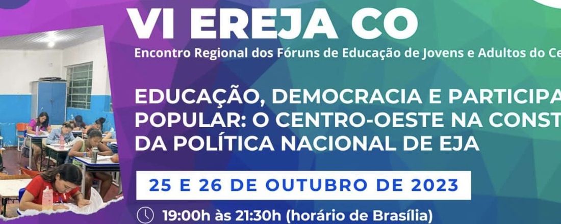 VI ENCONTRO REGIONAL DOS FÓRUNS DE EDUCAÇÃO DE JOVENS E ADULTOS DO CENTRO-OESTE