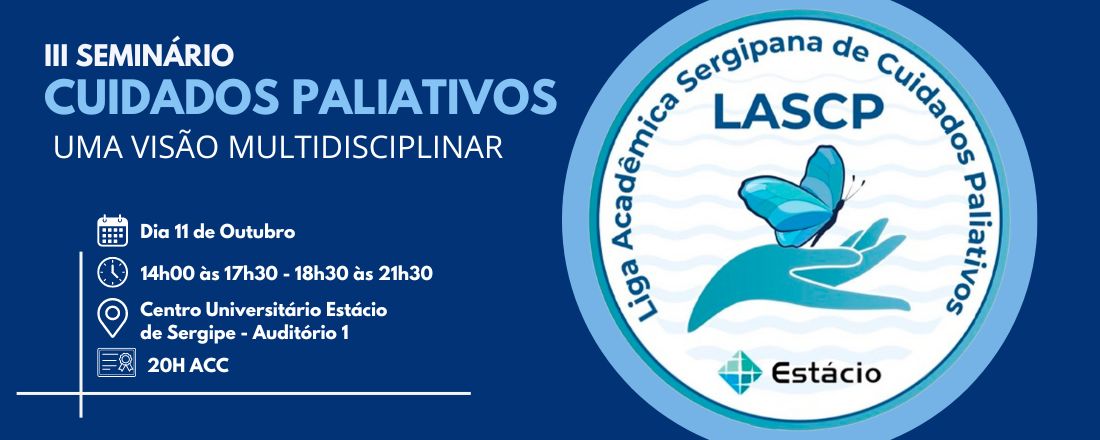 III Seminário LASCP - Cuidados Paliativos: Uma Visão Multidisciplinar.