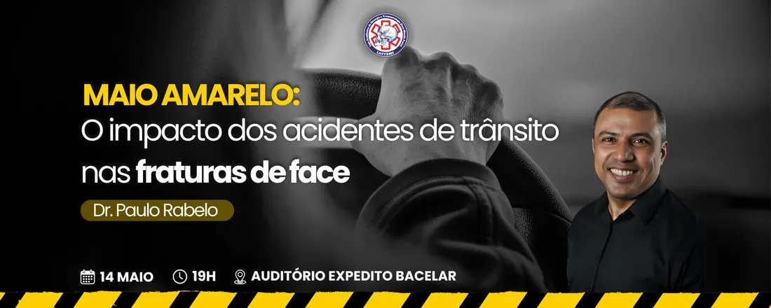 MAIO AMARELO - O IMPACTO DOS ACIDENTES DE TRÂNSITO NAS FRATURAS DE FACE