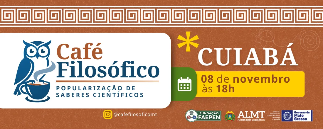 Café Filosófico: Popularização de Saberes Científicos no município de Cuiabá/MT
