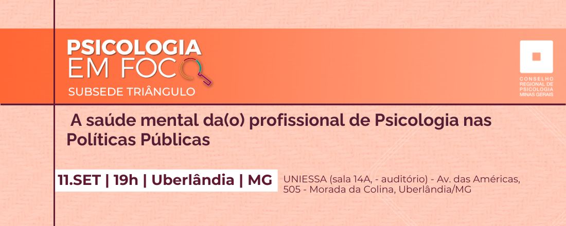 Psicologia em Foco - A saúde mental da(o) profissional de Psicologia nas Políticas Públicas