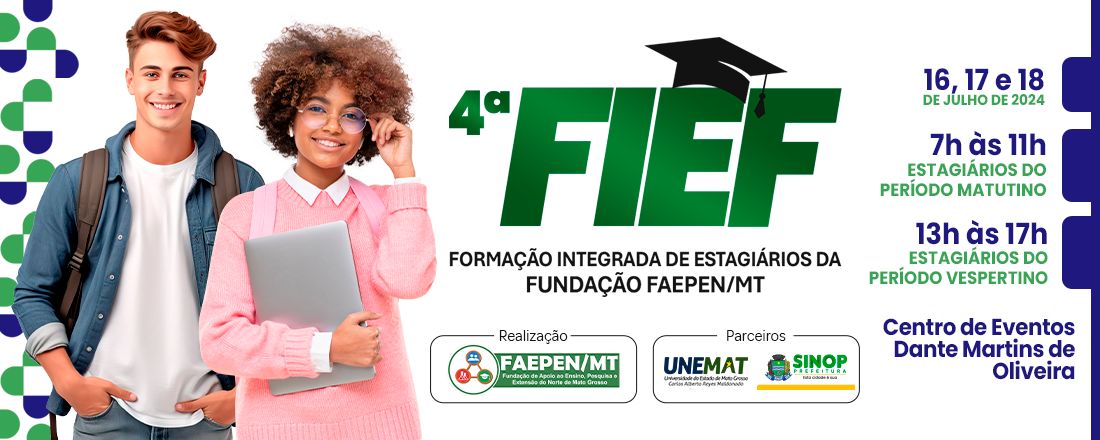4ª FIEF - Formação Integrada de Estagiários da Fundação FAEPEN/MT