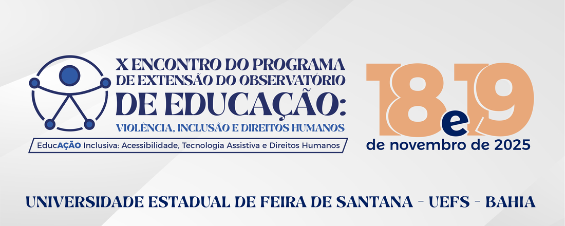 X ENCONTRO DO PROGRAMA DE EXTENSÃO DO OBSERVATÓRIO DE EDUCAÇÃO