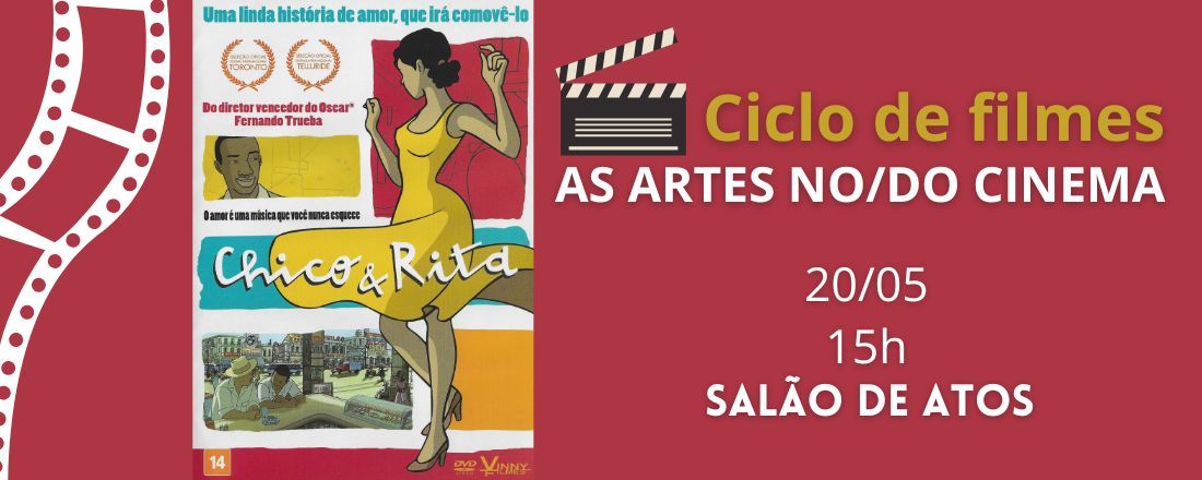 Ciclo de filmes AS ARTES NO/DO CINEMA - CHICO & RITA