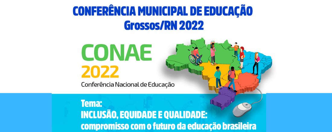 Conferência Municipal de Educação de Grossos/RN - 2022