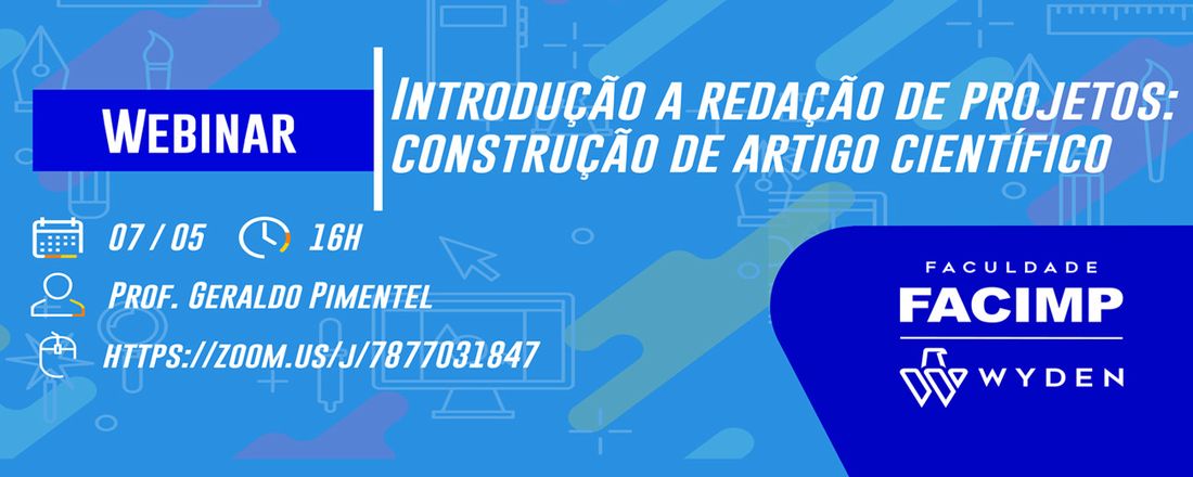 WEBINAR: Introdução a redação de projetos: construção de artigos científicos