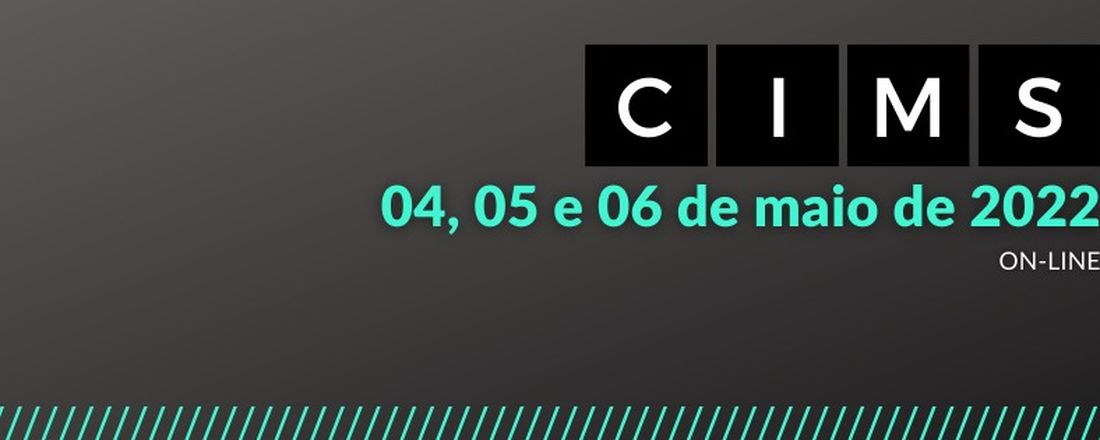 I CONGRESSO INTERNACIONAL DE MEIO AMBIENTE DO TRABALHO, SAÚDE E SUSTENTABILIDADE - CIMS
