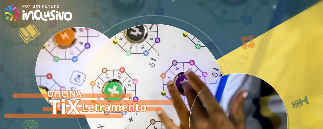Oficina TiX Letramento - Produtos da Linha TiX e Plataformas Educacionais