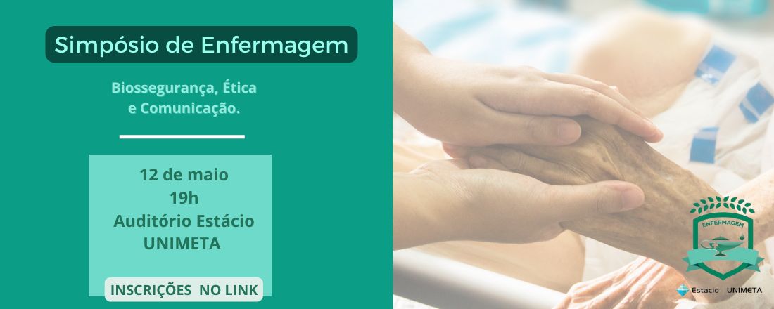 Simpósio de Enfermagem: Biossegurança, Ética e Comunicação