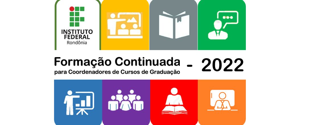 Encontro de Coordenadoras e Coordenadores de Cursos de Graduação do IFRO/2022