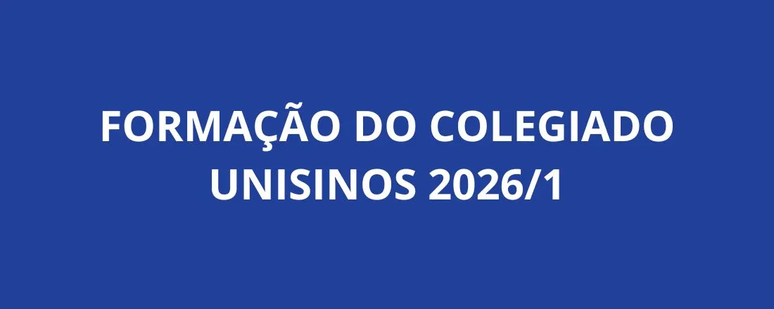 Formação do Colegiado Unisinos 2026/1