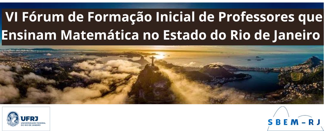 VI Fórum de Formação Inicial de Professores que Ensinam Matemática do Estado do Rio de Janeiro