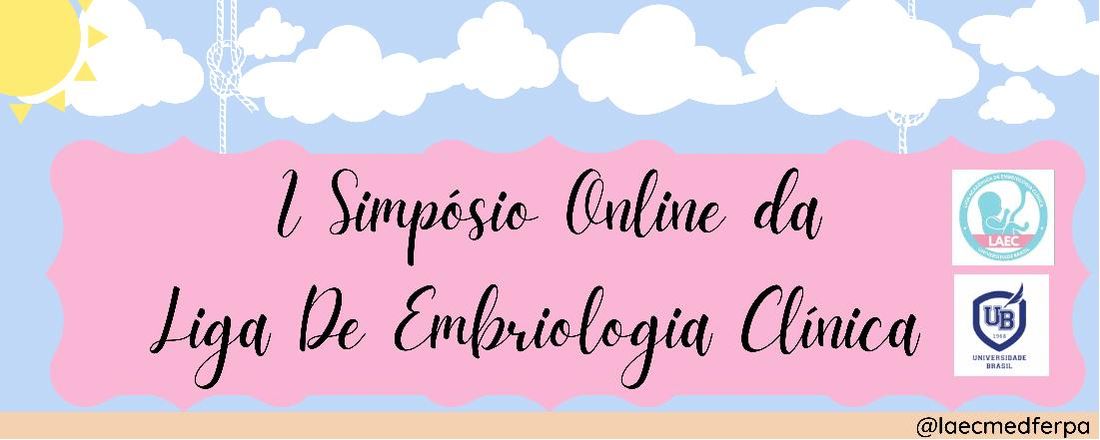 I Simpósio Online da Liga de Embriologia Clínica da Universidade Brasil