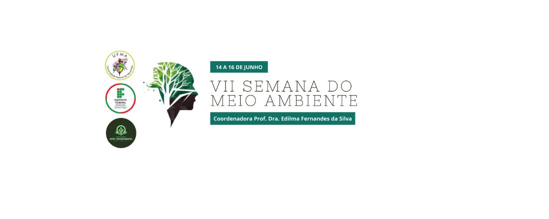 VII SEMANA DO MEIO AMBIENTE – UFMA/CAMPUS GRAJAÚ