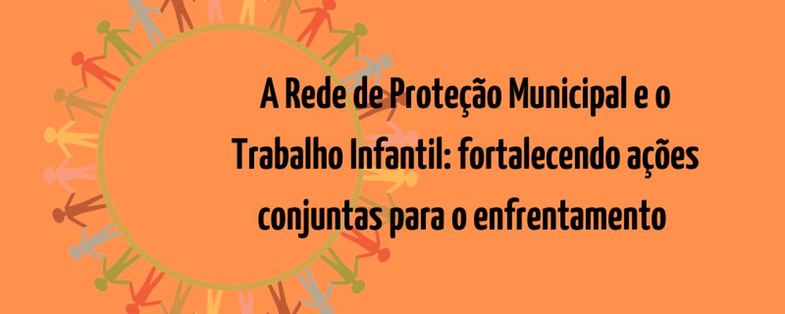 I SEMINÁRIO MUNICIPAL SOBRE COMBATE AO TRABALHO INFANTIL