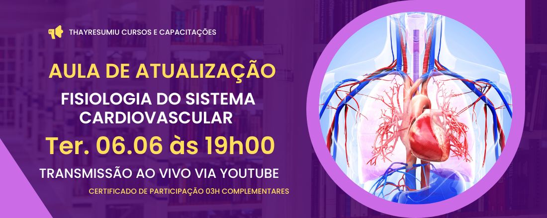 Fisiologia do Sistema Cardiovascular - Aula de Atualização