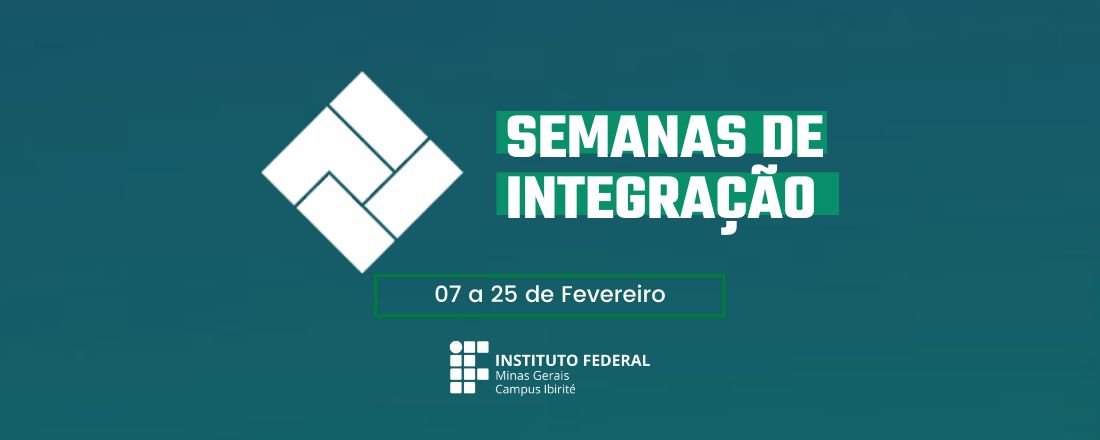 Semanas de Integração do IFMG campus Ibirité