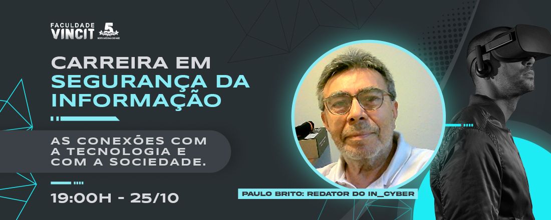 CARREIRA EM SEGURANÇA DA INFORMAÇÃO: AS CONEXÕES COM A TECNOLOGIA E COM A SOCIEDADE