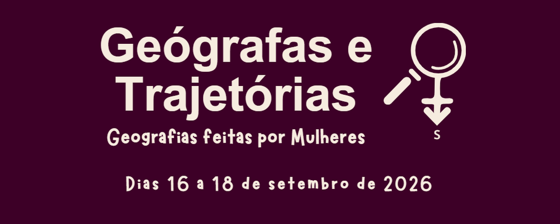 II Geógrafas e Trajetórias: Geografias feitas por mulheres