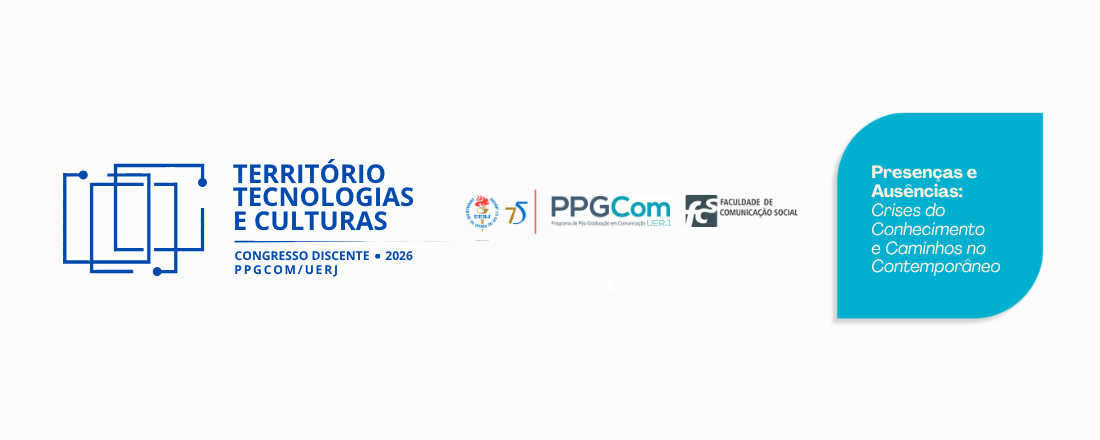TETECULT 2026 - TERRITÓRIOS, TECNOLOGIAS E CULTURAS 6. ª EDIÇÃO - CONGRESSO DISCENTE PPGCOM UERJ
