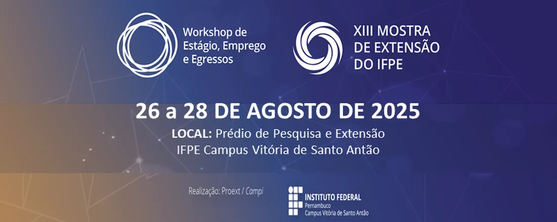 XIII Mostra de Extensão e Workshop de Estágios, Empregos e Egressos