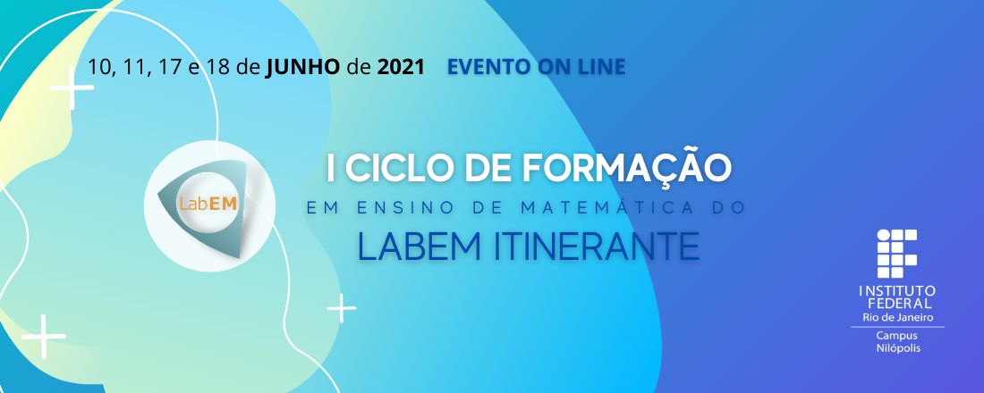 I Ciclo de formação em Ensino de Matemática do projeto LABEM Itinerante