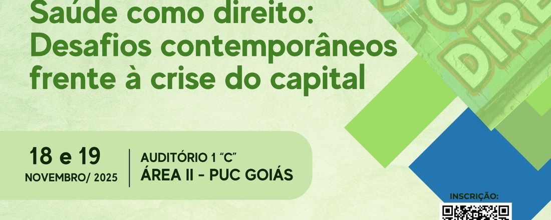 SEMINÁRIO SAÚDE COMO DIREITO SOCIAL: DESAFIOS CONTEMPORÂNEOS FRENTE A CRISE DO CAPITAL