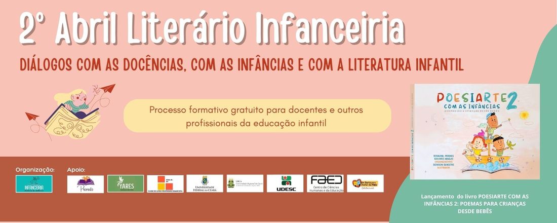 2º ABRIL LITERÁRIO INFANCEIRIA: DIÁLOGOS COM A DOCÊNCIA E A LITERATURA NA EDUCAÇÃO INFANTIL