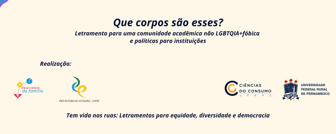 Que corpos são esses? Letramento para uma comunidade acadêmica não LGBTQIA+fóbica e políticas para instituições