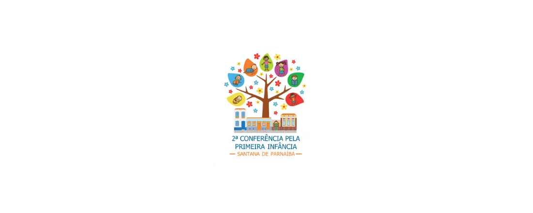 2ª Conferência pela Primeira Infância - Santana de Parnaíba
